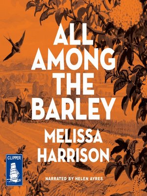 cover image of All Among the Barley